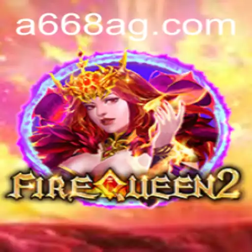 Descubra o Fascinante Mundo de FireQueen2 e A668.COM
